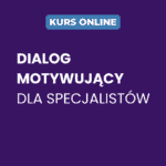Dialog motywujący dla specjalistów + Pakiet Narzędzi