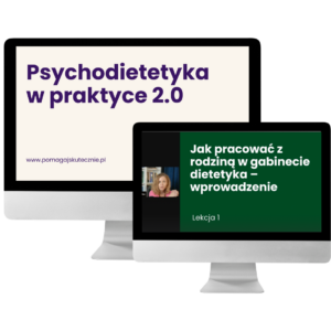 Pakiet: Psychodietetyka w praktyce + Rodzina u dietetyka